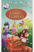 The Land Of Flowers (Thea Stilton: Special Edition #6): A Geronimo Stilton Adventurevolume 6