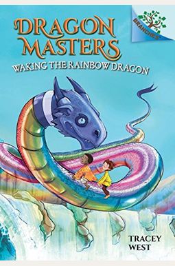 Waking The Rainbow Dragon: A Branches Book (Dragon Masters #10): Volume 10 Waking The Rainbow Dragon: A Branches Book (Dragon Masters #10): Volume 10