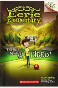 The Hall Monitors Are Fired!: A Branches Book (Eerie Elementary #8): Volume 8