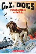 Judy, Prisoner Of War (G.i. Dogs) (Turtleback School & Library Binding Edition)