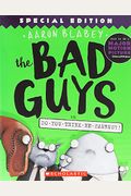 The Bad Guys In Do-You-Think-He-Saurus?!: Special Edition (The Bad Guys #7)