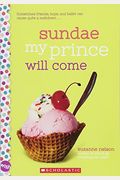 Sundae My Prince Will Come: A Wish Novel