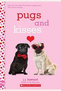 Pugs And Kisses: A Wish Novel