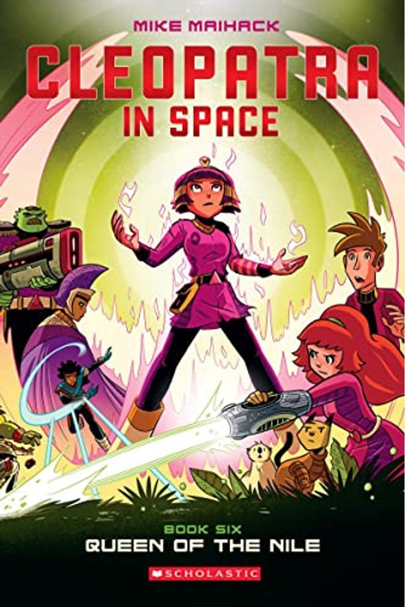 Queen Of The Nile: A Graphic Novel (Cleopatra In Space #6): Volume 6