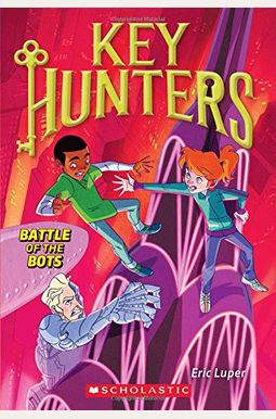 Battle Of The Bots (Key Hunters #7) Battle Of The Bots (Key Hunters #7)