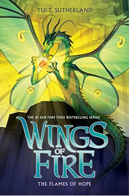 The Flames Of Hope (Wings Of Fire, Book 15) The Flames Of Hope (Wings Of Fire, Book 15)