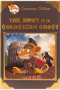 The Hunt For The Colosseum Ghost (Geronimo Stilton Special Edition)