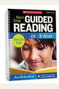 Next Step Guided Reading in Action Grades 3 & Up Revised Edition: Revised Edition