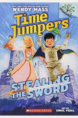 Stealing The Sword: A Branches Book (Time Jumpers #1): Volume 1 Stealing The Sword: A Branches Book (Time Jumpers #1): Volume 1