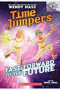 Fast-Forward to the Future: A Branches Book (Time Jumpers #3), 3