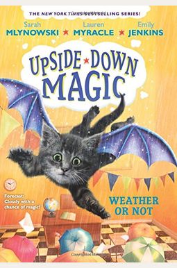 Weather Or Not (Upside-Down Magic #5): Volume 5 Weather Or Not (Upside-Down Magic #5): Volume 5
