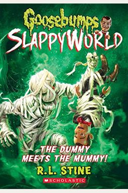 The Dummy Meets The Mummy! (Goosebumps Slappyworld #8) The Dummy Meets The Mummy! (Goosebumps Slappyworld #8)