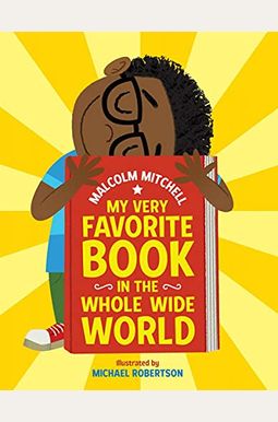 My Very Favorite Book In The Whole Wide World My Very Favorite Book In The Whole Wide World