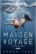 Maiden Voyage: A Titanic Story