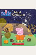Night Creatures: A Lift-The-Flap Book (Peppa Pig)