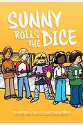 Sunny Rolls The Dice: A Graphic Novel (Sunny #3)