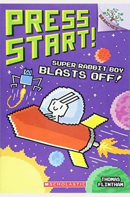 Super Rabbit Boy Blasts Off!: A Branches Book (Press Start! #5), 5
