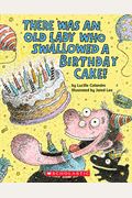 There Was An Old Lady Who Swallowed A Birthday Cake (Board Book)