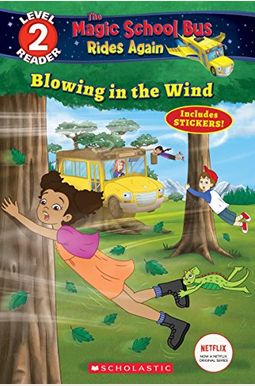 Blowing In The Wind (Magic School Bus Rides Again: Scholastic Reader, Level 2) Blowing In The Wind (Magic School Bus Rides Again: Scholastic Reader, Level 2)