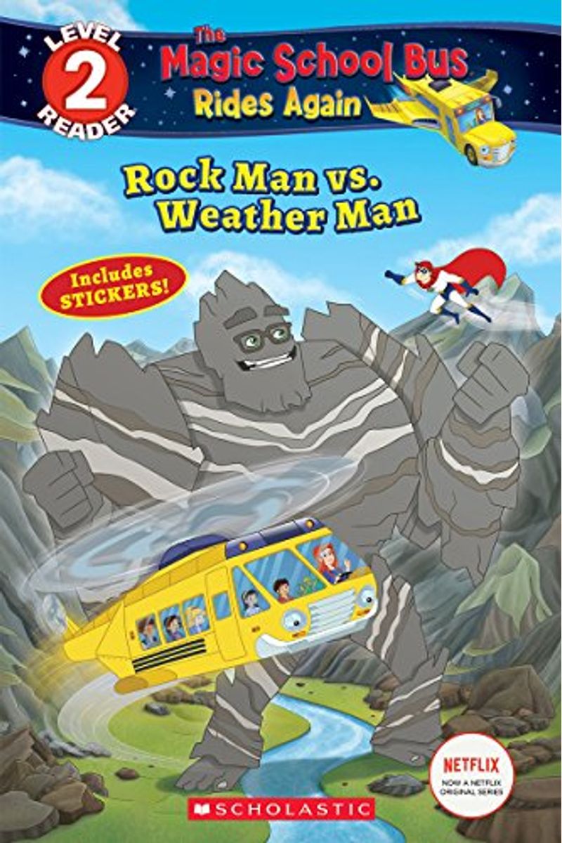 Rock Man Vs. Weather Man (The Magic School Bus Rides Again: Scholastic Reader, Level 2)