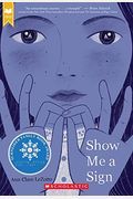 Show Me A Sign (Scholastic Gold): (Book #1 In The Show Me A Sign Trilogy)
