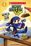 Ninja On The Job (Moby Shinobi: Scholastic Reader, Level 1)