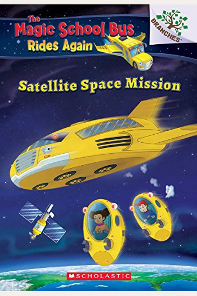 Space Mission: Selfie (The Magic School Bus Rides Again #4) (Library Edition): A Branches Bookvolume 4