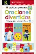 Kindergarten Mezcla Y Combina: Oraciones Divertidas (Kindergarten Mix & Match Silly Sentences): Scholastic Early Learners (Workbook)
