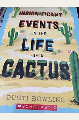 Insignificant Events In The Life Of A Cactus Insignificant Events In The Life Of A Cactus