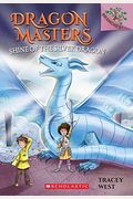 Shine of the Silver Dragon: A Branches Book (Dragon Masters #11), 11
