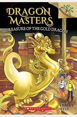 Treasure Of The Gold Dragon: A Branches Book (Dragon Masters #12): Volume 12 Treasure Of The Gold Dragon: A Branches Book (Dragon Masters #12): Volume 12