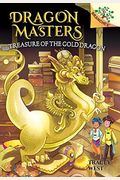 Treasure Of The Gold Dragon: A Branches Book (Dragon Masters #12): Volume 12