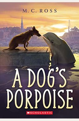 A Dog's Porpoise A Dog's Porpoise