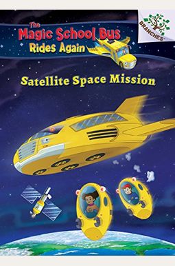 Space Mission: Selfie (The Magic School Bus Rides Again #4) (Library Edition): A Branches Bookvolume 4 Space Mission: Selfie (The Magic School Bus Rides Again #4) (Library Edition): A Branches Bookvolume 4