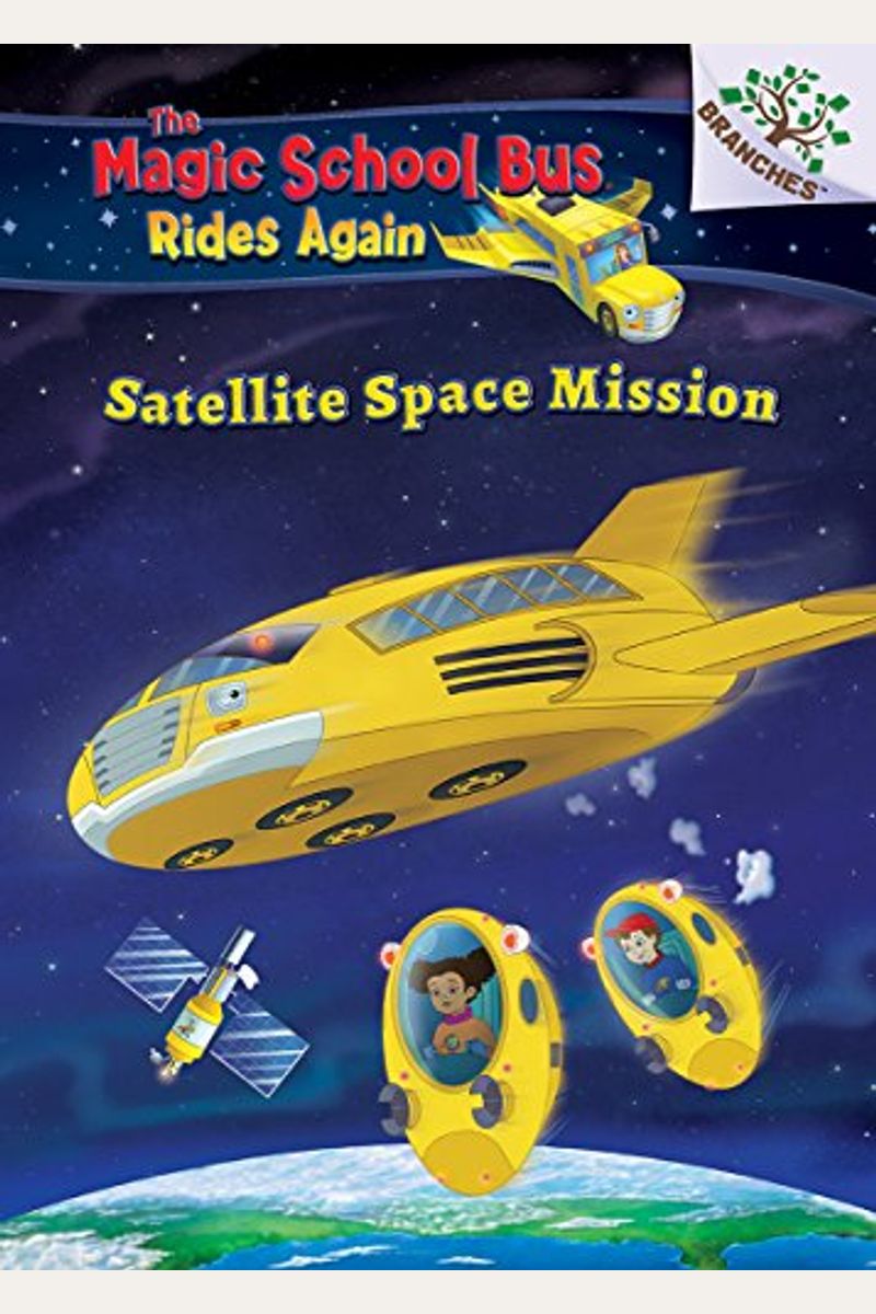 Space Mission: Selfie (The Magic School Bus Rides Again #4) (Library Edition): A Branches Bookvolume 4
