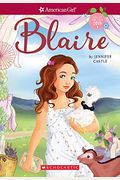 Blaire (American Girl: Girl Of The Year 2019, Book 1), 1