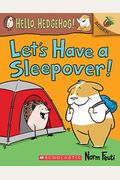Let's Have a Sleepover!: An Acorn Book (Hello, Hedgehog! #2), 2