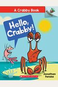 Hello, Crabby!: An Acorn Book (A Crabby Book #1): Volume 1