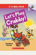 Let's Play, Crabby!: An Acorn Book (a Crabby Book #2), 2