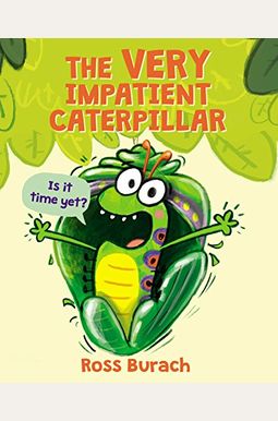 The Very Impatient Caterpillar (Butterfly Series)