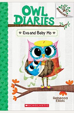 Eva and Baby Mo: A Branches Book (Owl Diaries #10), 10