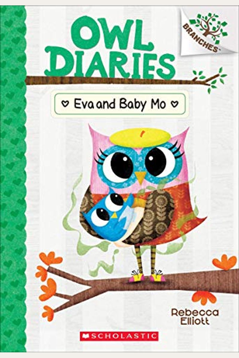 Eva And Baby Mo: A Branches Book (Owl Diaries #10): Volume 10