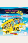 El Autobús Mágico Vuelve a Despegar: Presentamos a la Clase (Meet the Class): Spanish Edition