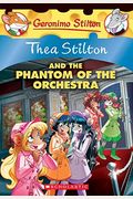 The Phantom Of The Orchestra (Thea Stilton #29): Volume 29