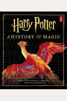 Harry Potter: A History of Magic (American Edition) Harry Potter: A History of Magic (American Edition)