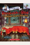 Beneath The Bed And Other Scary Stories: An Acorn Book (Mister Shivers) (Mister Shivers. Scholastic Acorn)