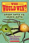 Green Ants vs. Army Ants (Who Would Win?), 21