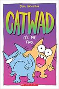 It's Me, Two. A Graphic Novel (Catwad #2): Volume 2