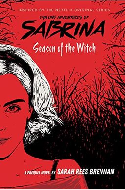 Season Of The Witch (The Chilling Adventures Of Sabrina, Book 1) Season Of The Witch (The Chilling Adventures Of Sabrina, Book 1)