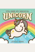 You Are My Magical Unicorn